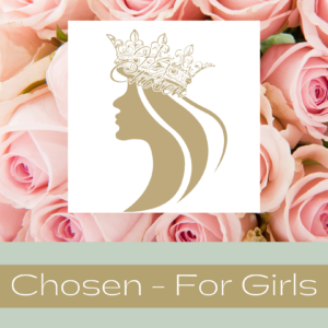 CHOSEN - For Girls
